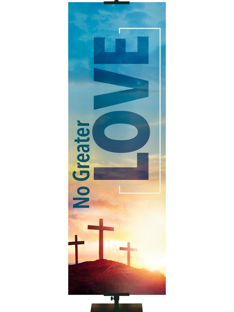 Easter Truths No Greater Love