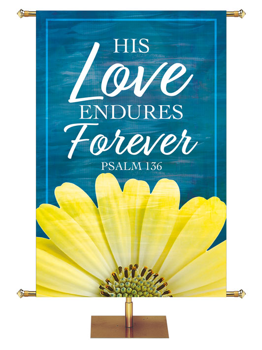 His Loving Grace His Love Endures Forever