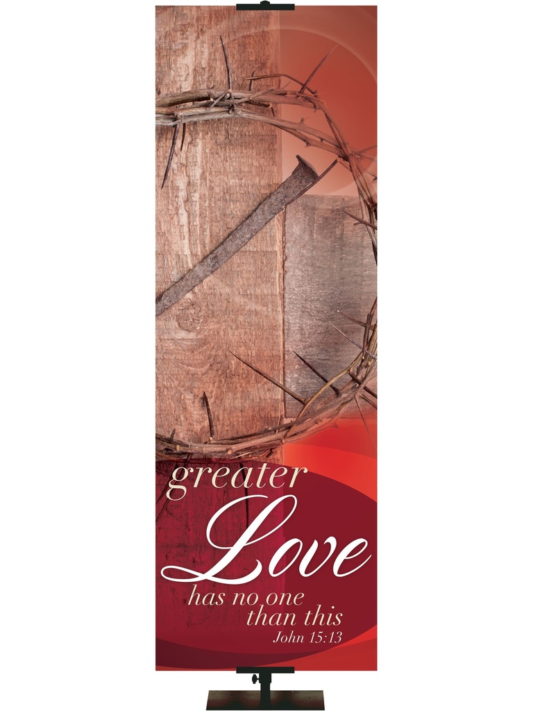Passion of Christ Greater Love Has No One Than This