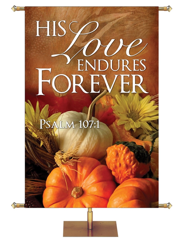 Contemporary Fall & Thanksgiving His Love Endures Design 1 Psalm 107:1