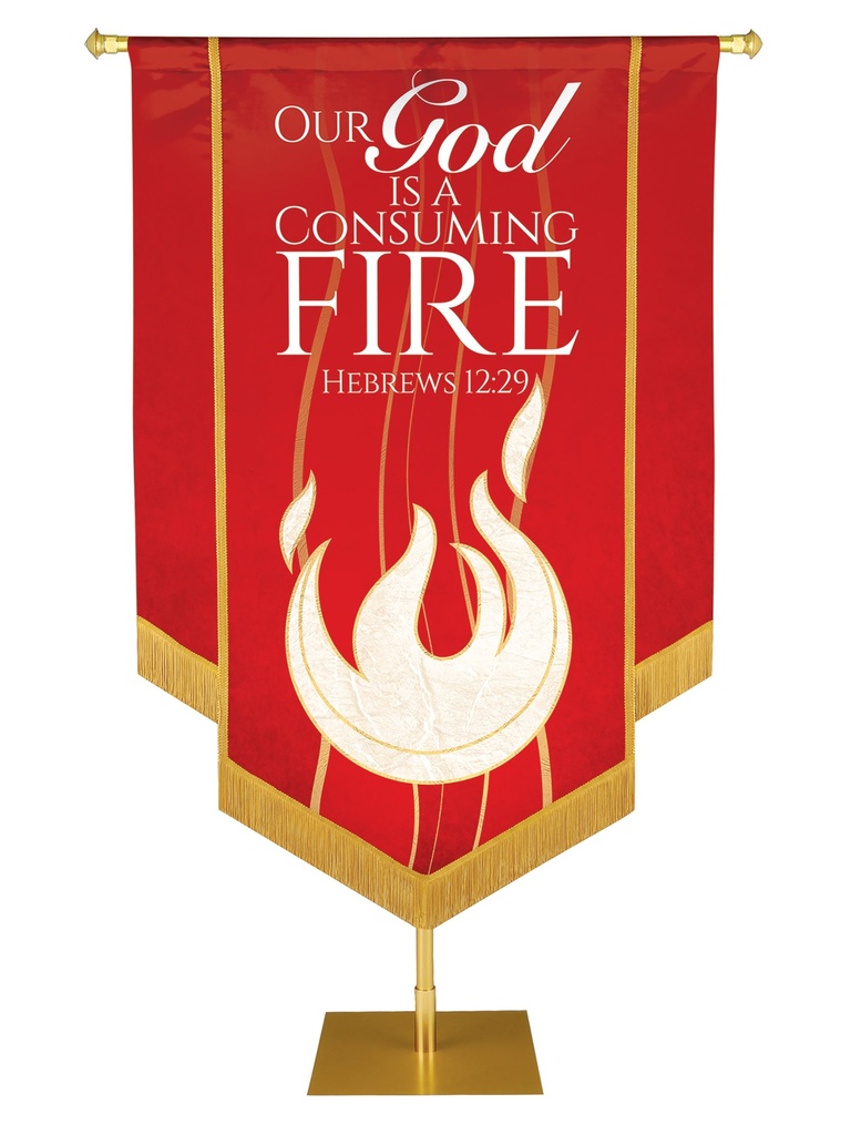 Experiencing God Flame, Our God Is A Consuming Fire Embellished Banner