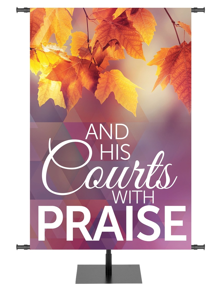 Autumn Prisms His Courts With Praise