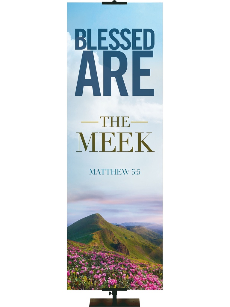 Beatitudes Blessed Are the Meek