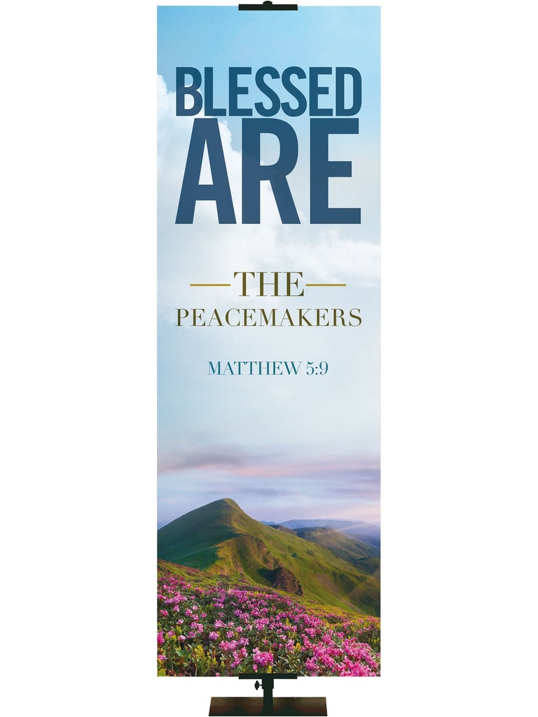 Beatitudes Blessed Are the Peacemakers