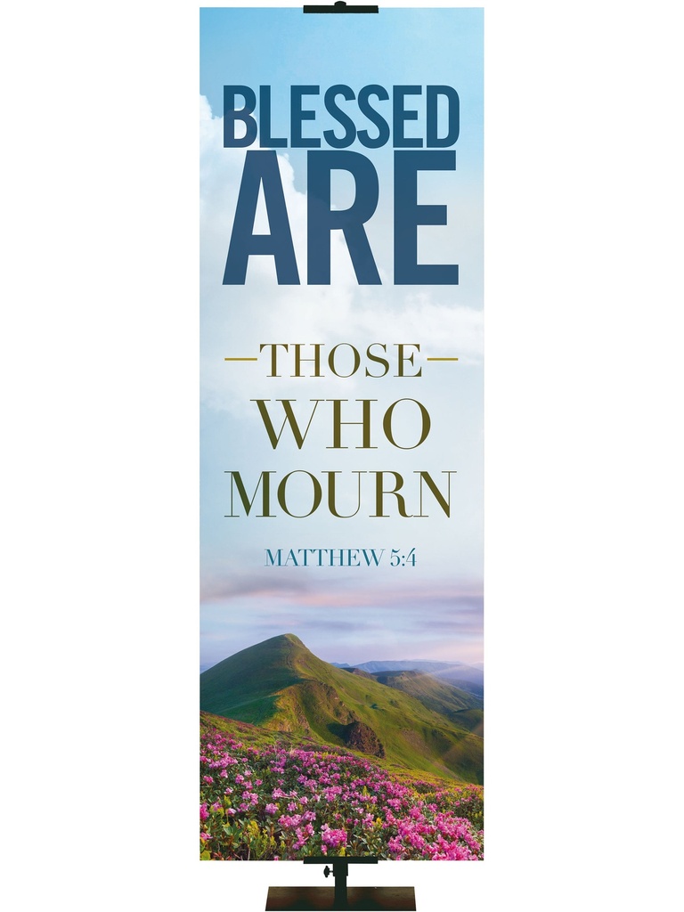 Beatitudes Those who Mourn